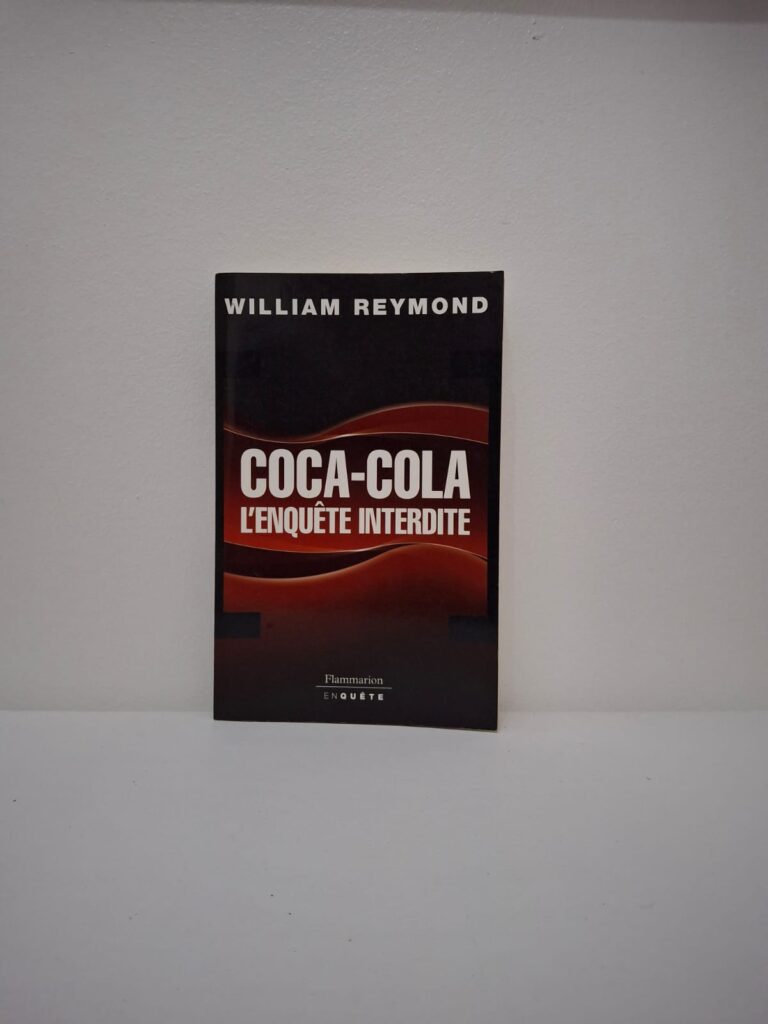 Coca-Cola, l'enquête interdite-William Reymond