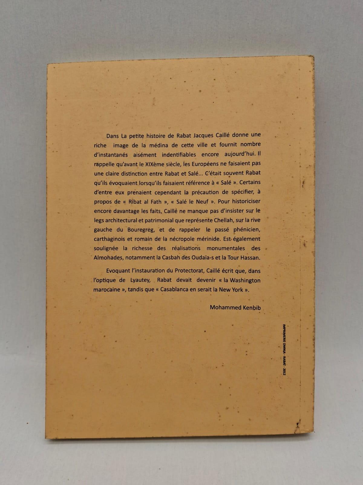 La petite histoire de Rabat Jacques Caillé Un voyage raffiné à travers les siècles, au cœur de l’âme historique et culturelle de Rabat.