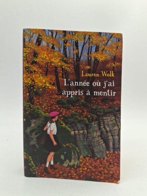 L'année où j'ai appris à mentir — Lauren Wolk