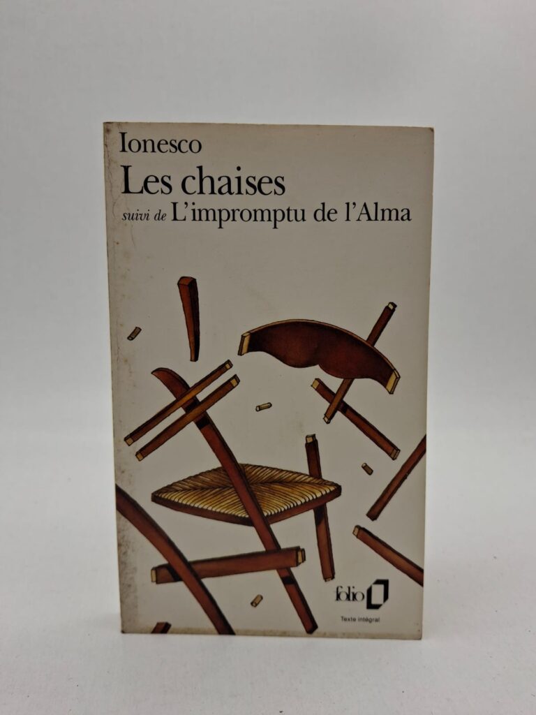 Les Chaises (suivi de L'Impromptu de l'Alma) - Eugène Ionesco.