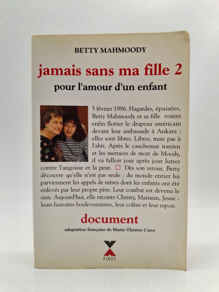 Jamais sans ma fille 2 est un témoignage émouvant de Betty Mahmoody sur son combat pour protéger les enfants enlevés.