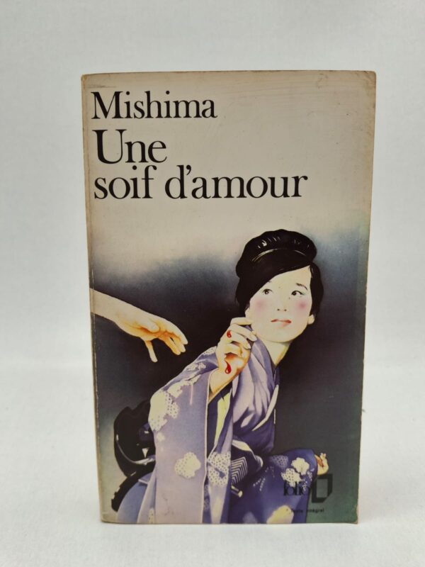 Une soif d’amour est un roman de Yukio Mishima qui explore les passions et les drames du cœur humain.