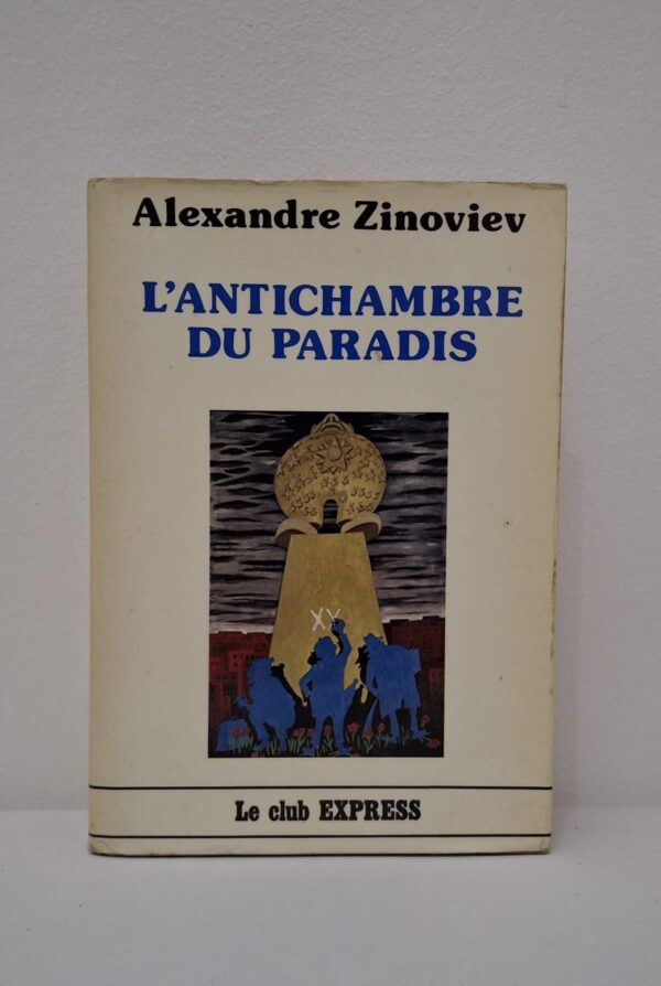 L'Antichambre du paradis-Alexandre Zinoviev