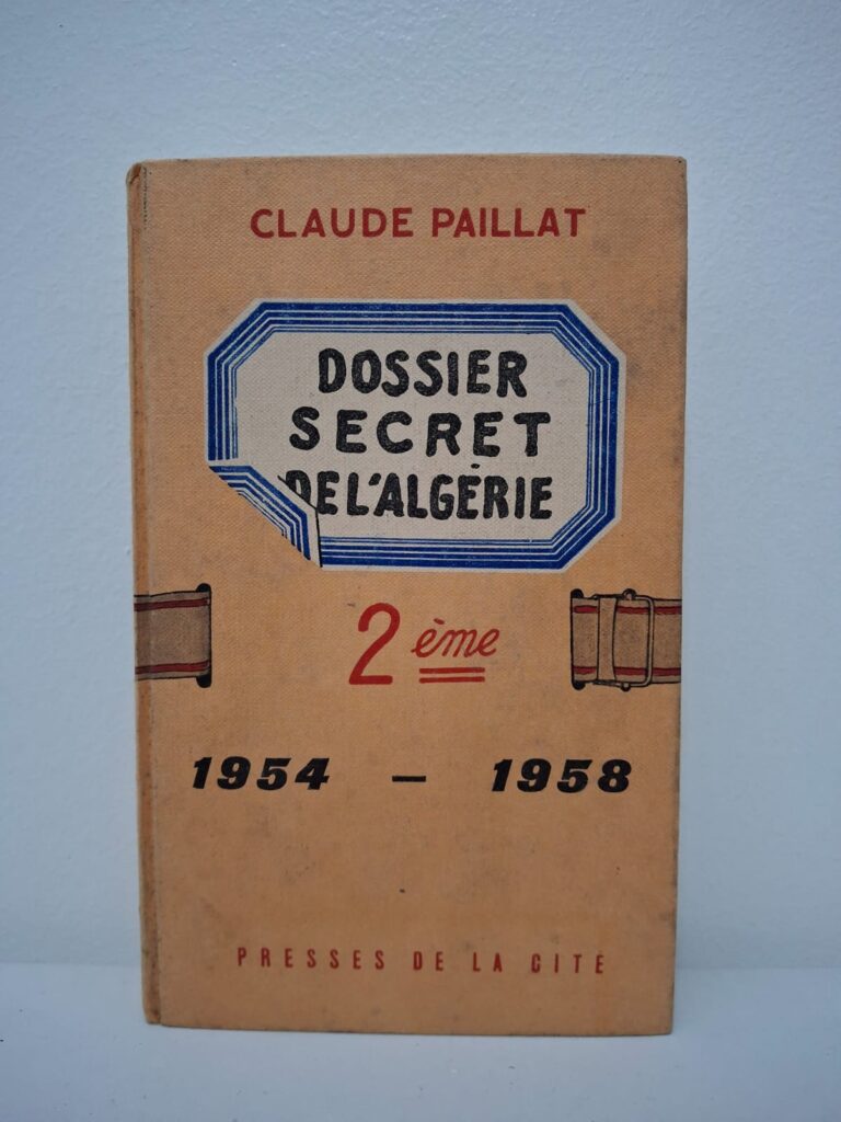 Dossier secret de l'Algérie (Tome 2 : 1954 - 1958)-Claude Paillat
