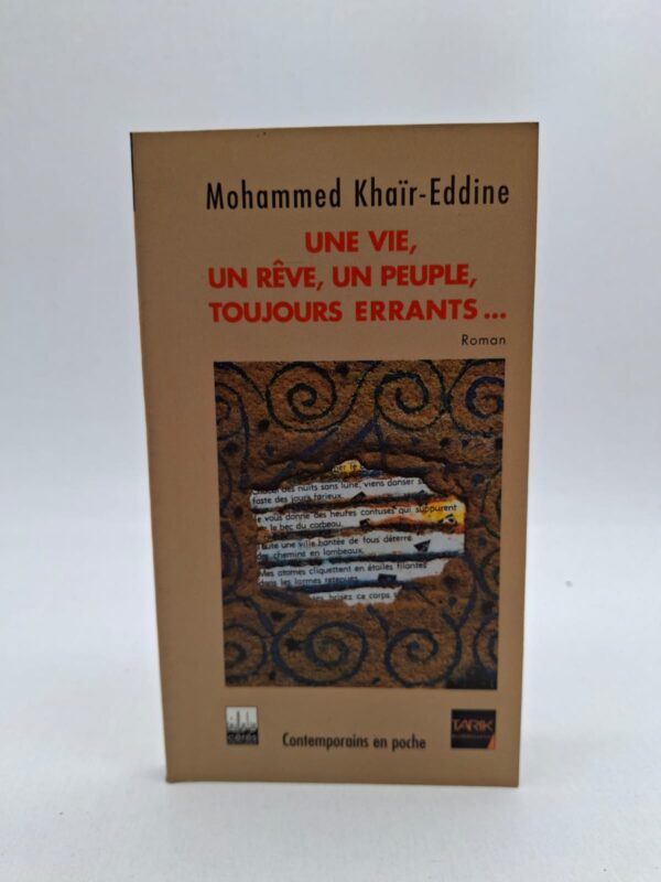 Une vie, un rêve, un peuple, toujours errants...-Mohammed Khaïr-Eddine