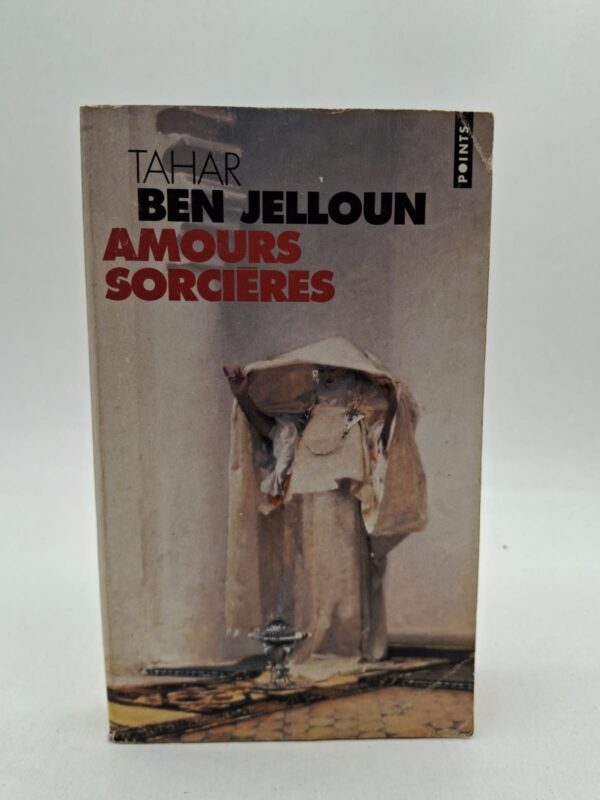 Amours sorcières-Tahar Ben Jelloun