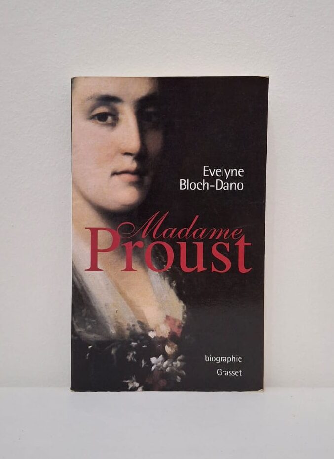 Madame Proust-Évelyne Bloch-Dano Madame Proust-Évelyne Bloch-Dano