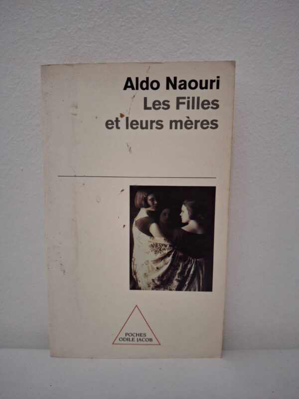 Les Filles et leurs mères-Aldo Naouri