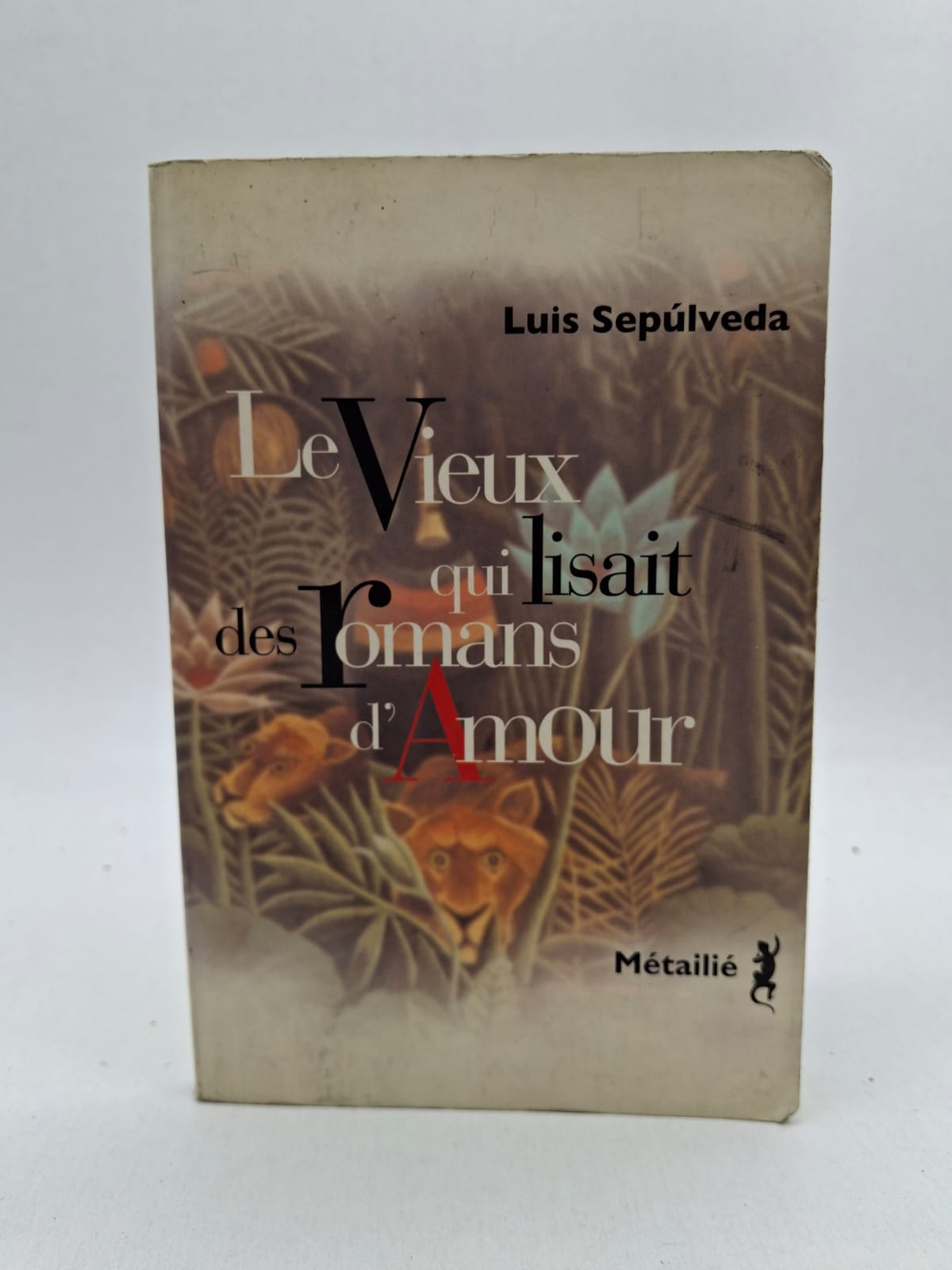 Le Vieux qui lisait des romans d'amour-Luis Sepúlveda Le Vieux qui lisait des romans d'amour-Luis Sepúlveda