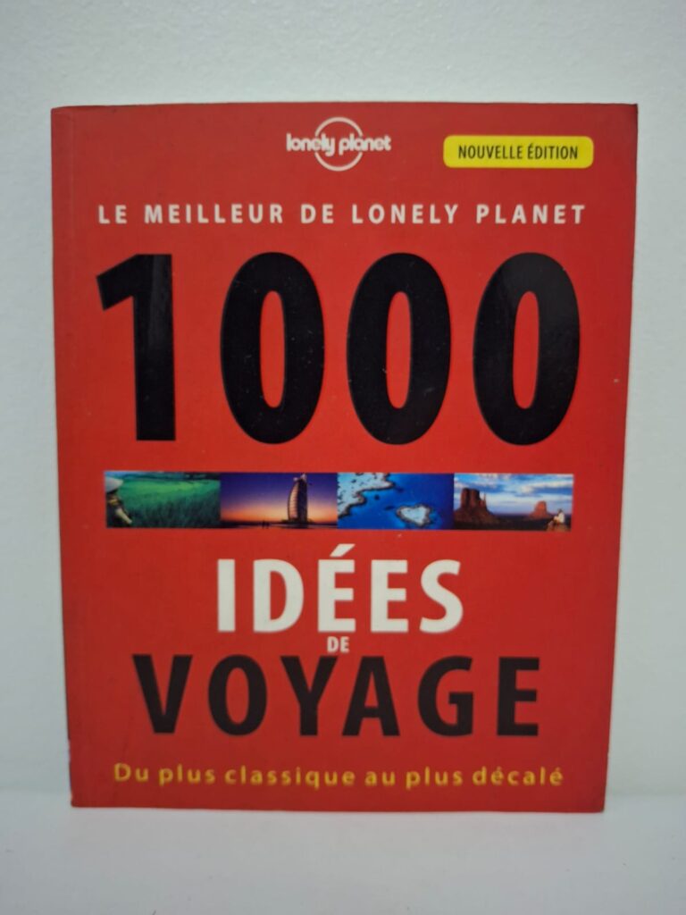 Le meilleur de Lonely Planet : 1000 idées de voyage (Du plus classique au plus décalé)-Collectif Lonely Planet