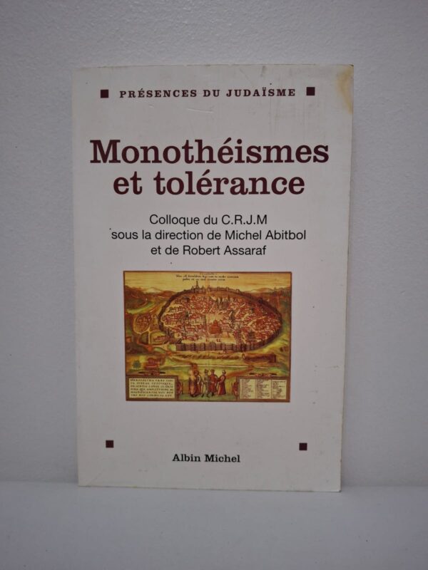 Monothéismes et tolérance-Michel Abitbol et Robert Assaraf