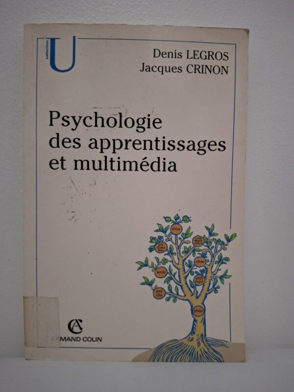Psychologie des apprentissages et multimédia-Denis Legros et Jacques Crinon