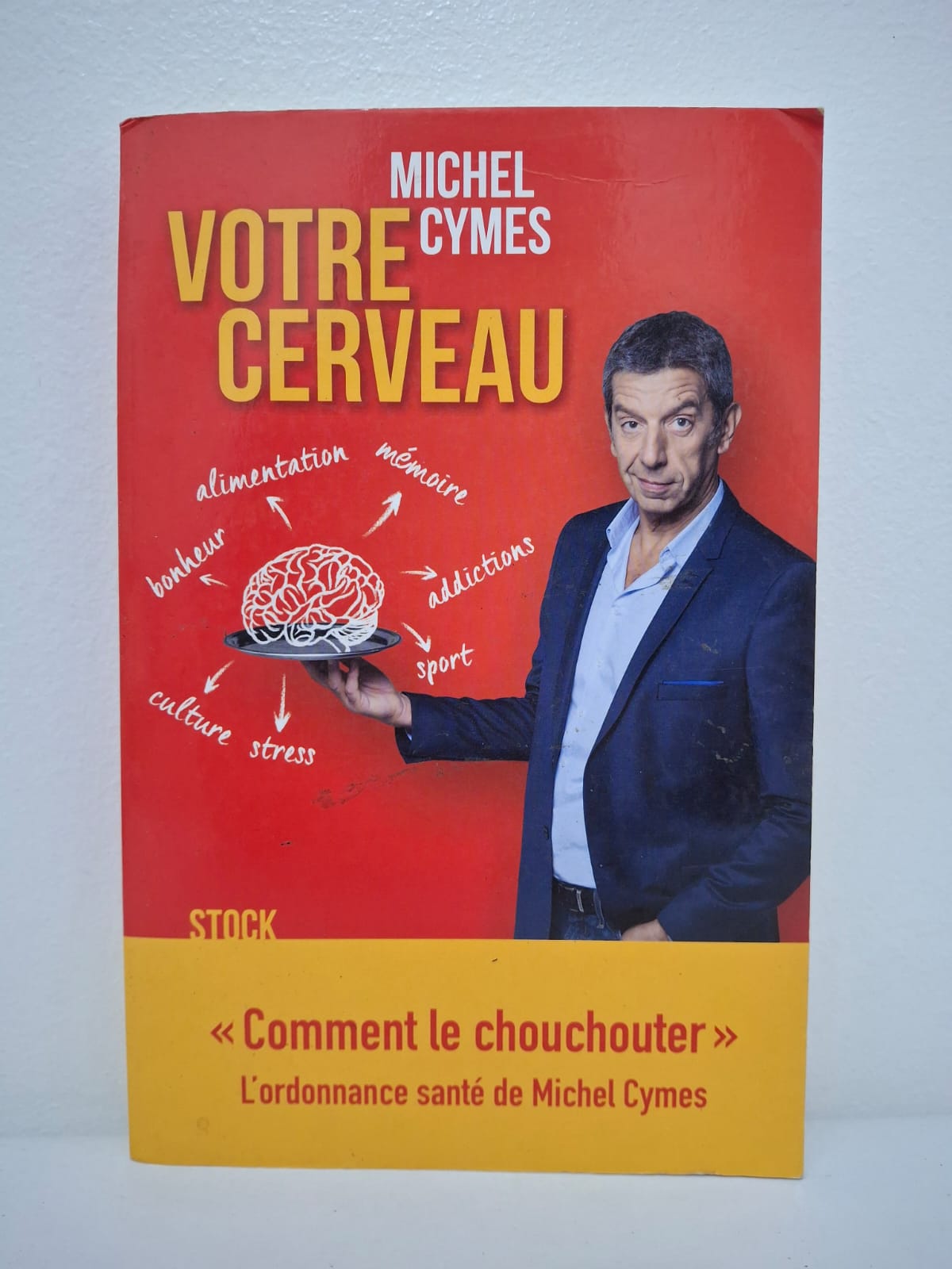 Votre cerveau : comment le chouchouter-Michel Cymes Votre cerveau : comment le chouchouter-Michel Cymes