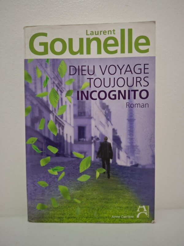 Dieu voyage toujours incognito-Laurent Gounelle