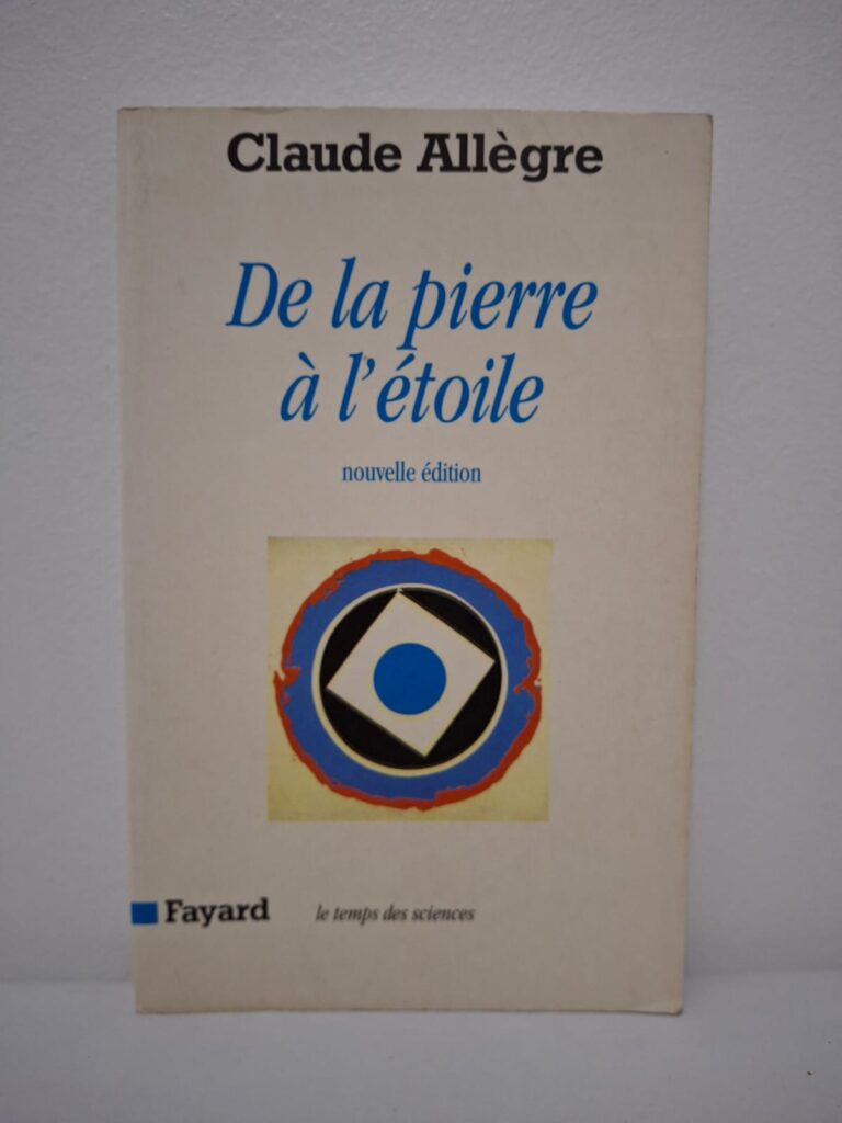 De la pierre à l'étoile-Claude Allègre