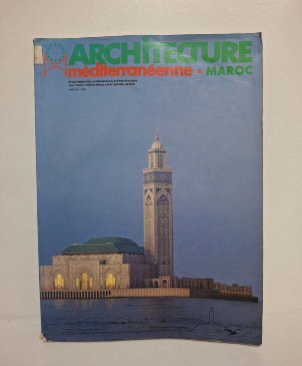 Architecture Méditerranéenne – Maroc met en valeur le patrimoine architectural du Maroc. La couverture montre la mosquée Hassan II de Casablanca, symbole de l’architecture islamique moderne. La revue traite des styles architecturaux, des constructions et des influences méditerranéennes. Elle s’adresse aux étudiants, architectes et passionnés d’art et d’architecture.