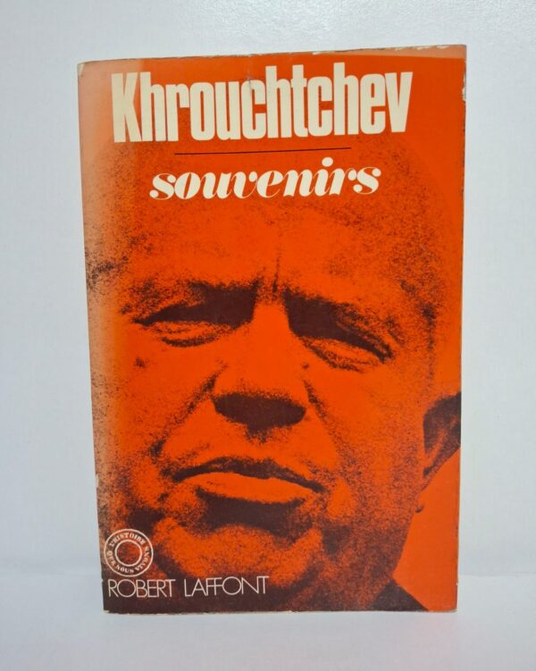 Khrouchtchev : souvenirs-Nikita Khrouchtchev