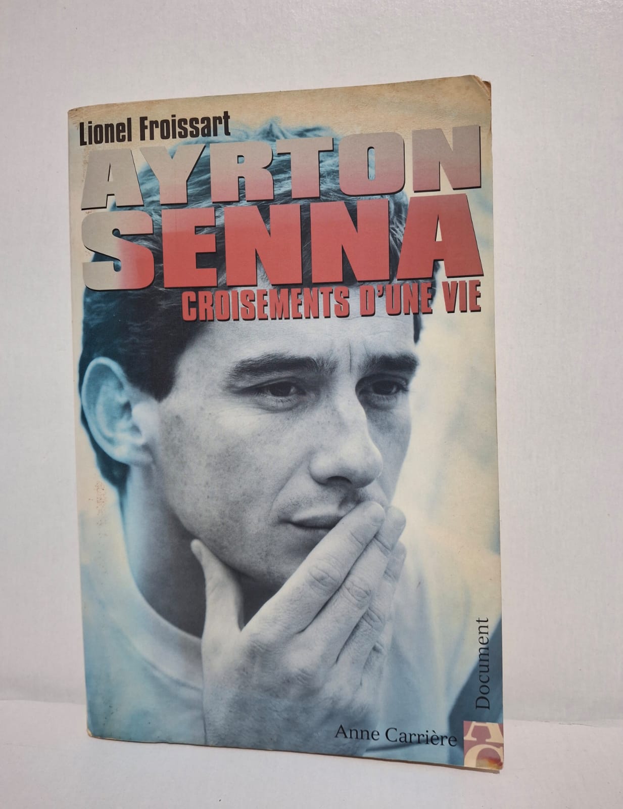 Ayrton Senna : Croisements d'une vie-Lionel Froissart Ayrton Senna : Croisements d'une vie-Lionel Froissart