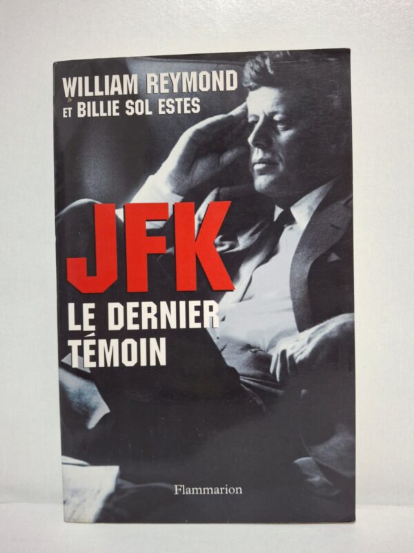 JFK : Le dernier témoin-William Reymond et Billie Sol Estes