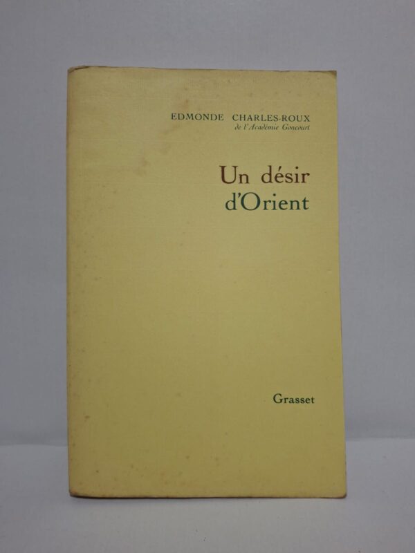 Un désir d'Orient-Edmonde Charles-Roux