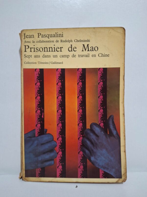 Prisonnier de Mao : Sept ans dans un camp de travail en Chine-Jean Pasqualini