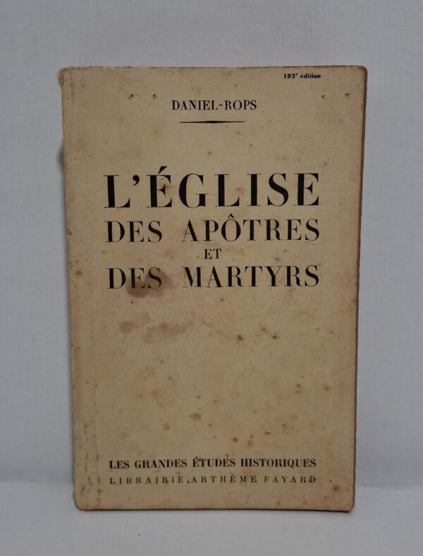 L'Église des apôtres et des martyrs-Daniel-Rops
