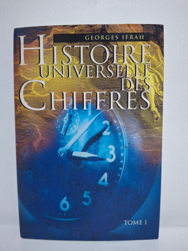 Histoire universelle des chiffres (Tome 1)-Georges Ifrah