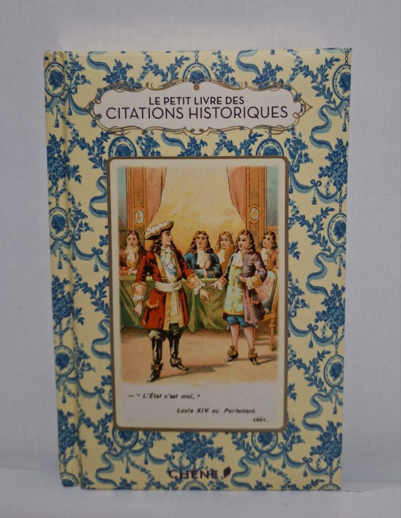 Le petit livre des citations historiques-Collectif (Éditions du Chêne)