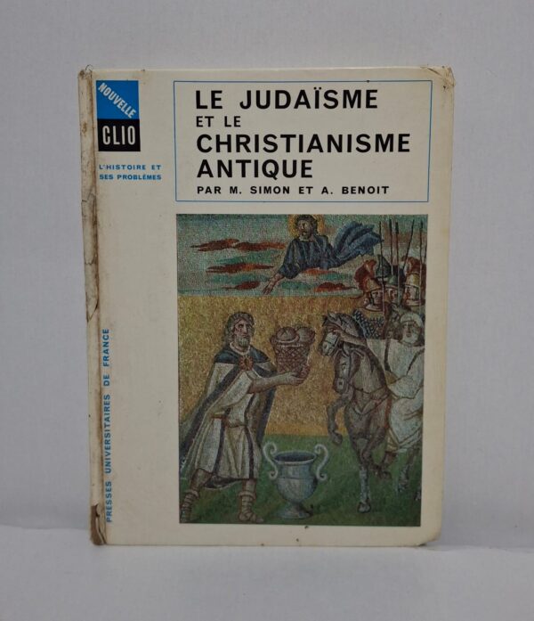 Le Judaïsme et le Christianisme antique-M. Simon et A. Benoit