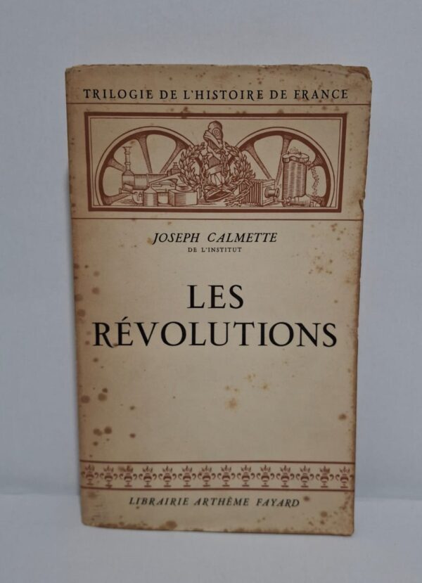 Les Révolutions (Trilogie de l'histoire de France)-Joseph Calmette