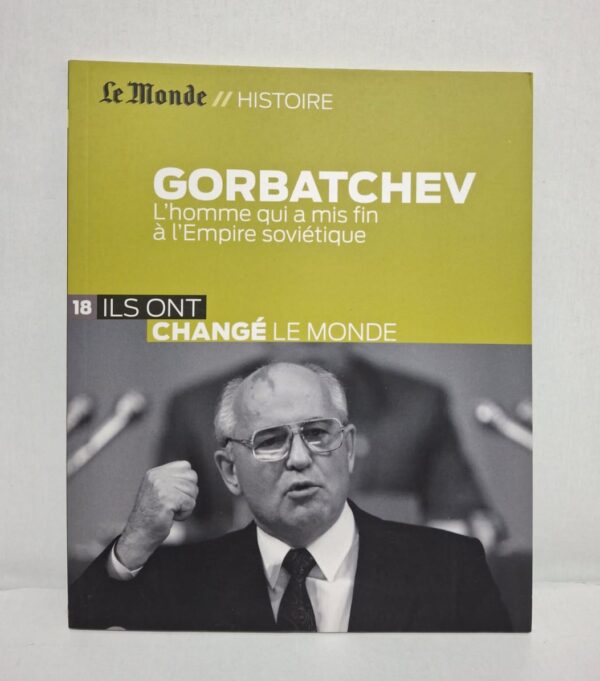 Gorbatchev : L'homme qui a mis fin à l'Empire soviétique-journal Le Monde