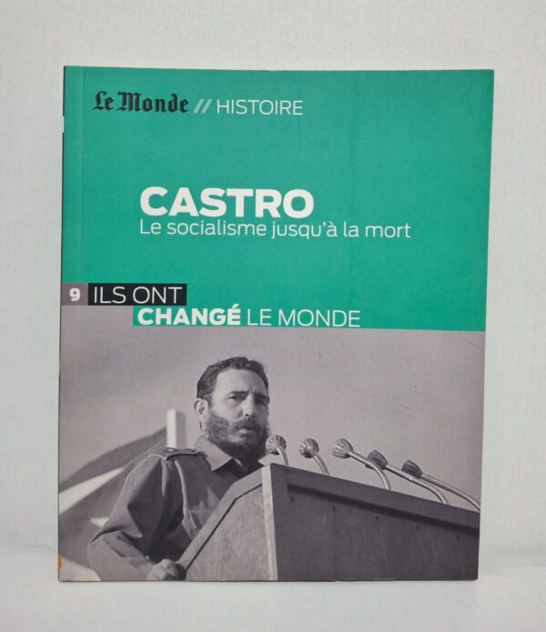 Castro : Le socialisme jusqu'à la mort-Le Monde // Histoire