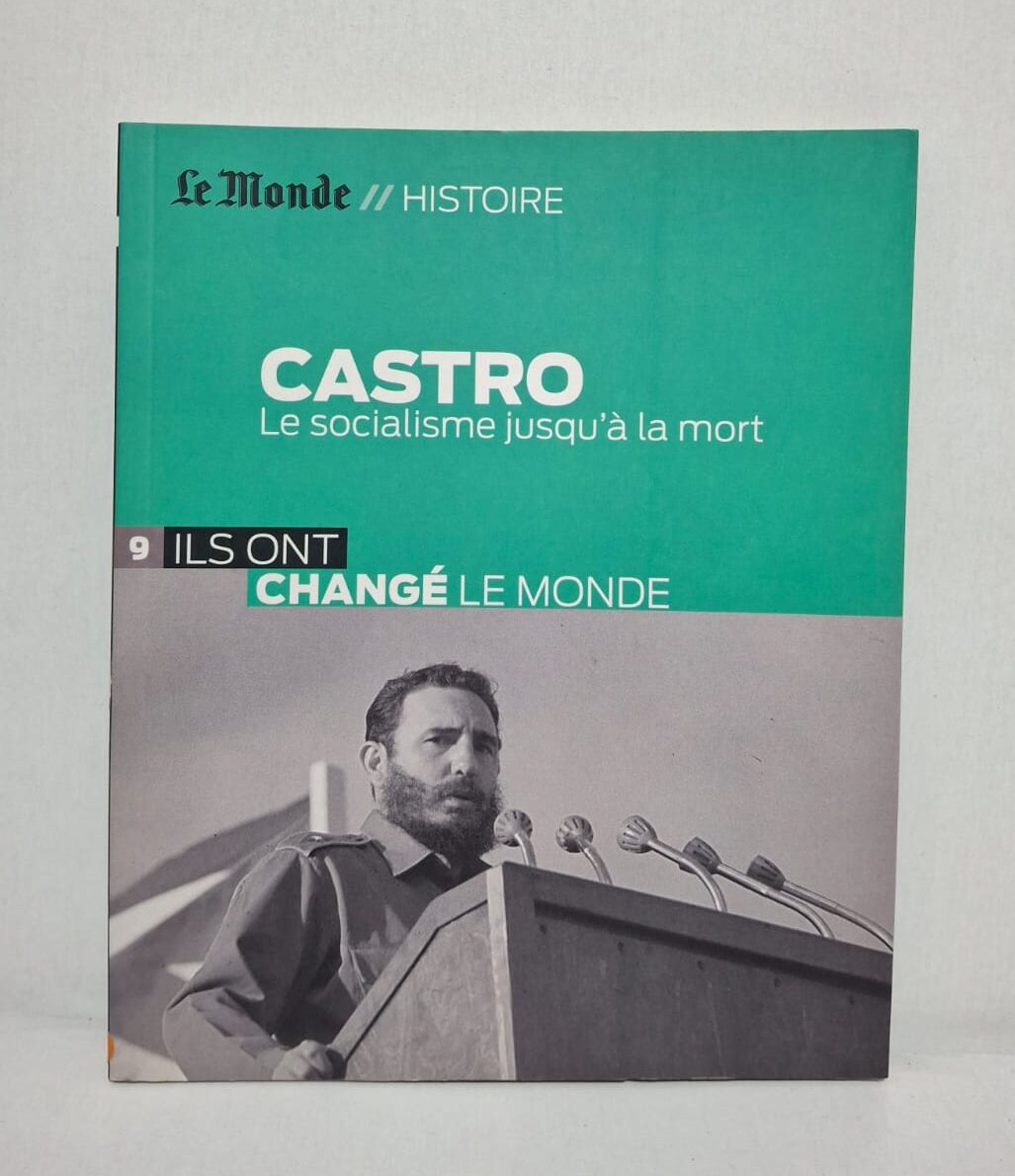 Castro : Le socialisme jusqu'à la mort-Le Monde // Histoire Castro : Le socialisme jusqu'à la mort-Le Monde // Histoire