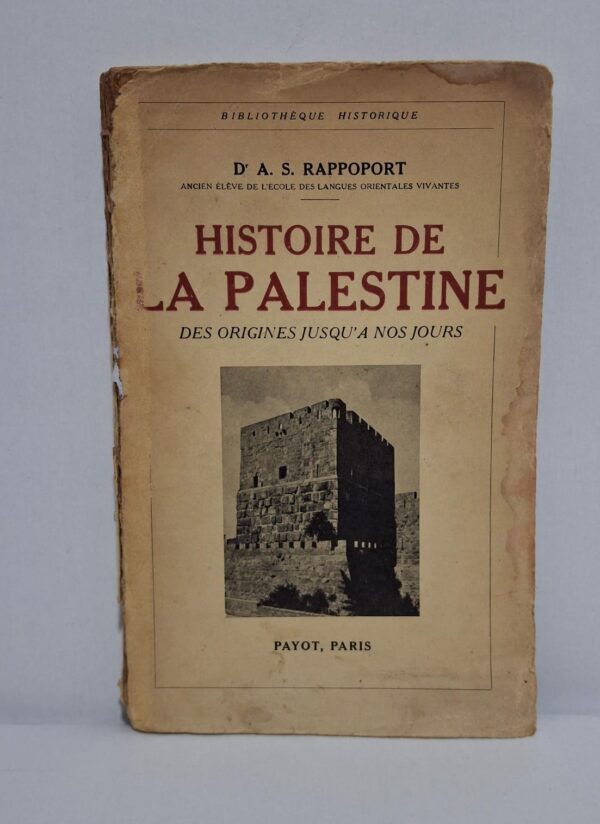 Histoire de la Palestine : Des origines jusqu'à nos jours-Dr A. S. Rappoport