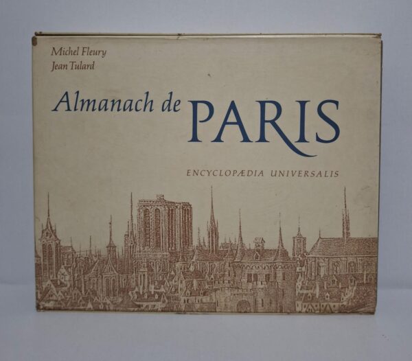 Almanach de Paris (En deux volumes)-Michel Fleury et Jean Tulard
