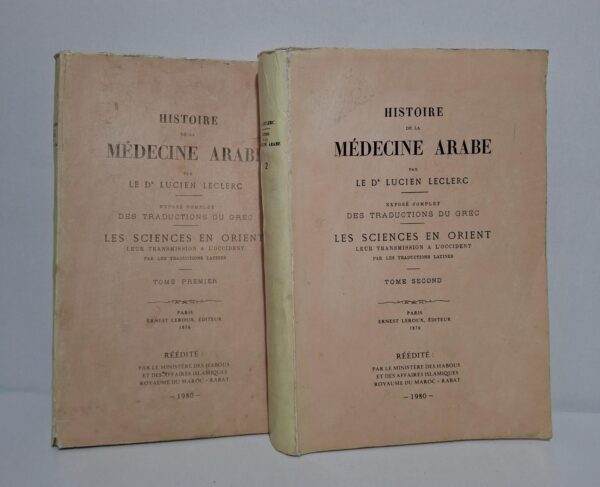 Histoire de la médecine arabe (Tome Premier et Tome Second)-Le Dr Lucien Leclerc