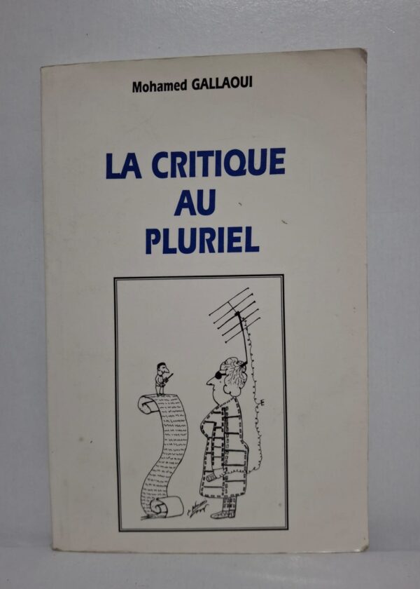 La Critique au pluriel présente une réflexion sur les méthodes et les approches critiques. Le livre analyse la diversité des opinions et des interprétations dans la critique moderne. Il met en valeur le rôle du critique dans la compréhension des œuvres et des idées. Cet ouvrage s’adresse aux étudiants, chercheurs et amateurs de littérature et de culture.