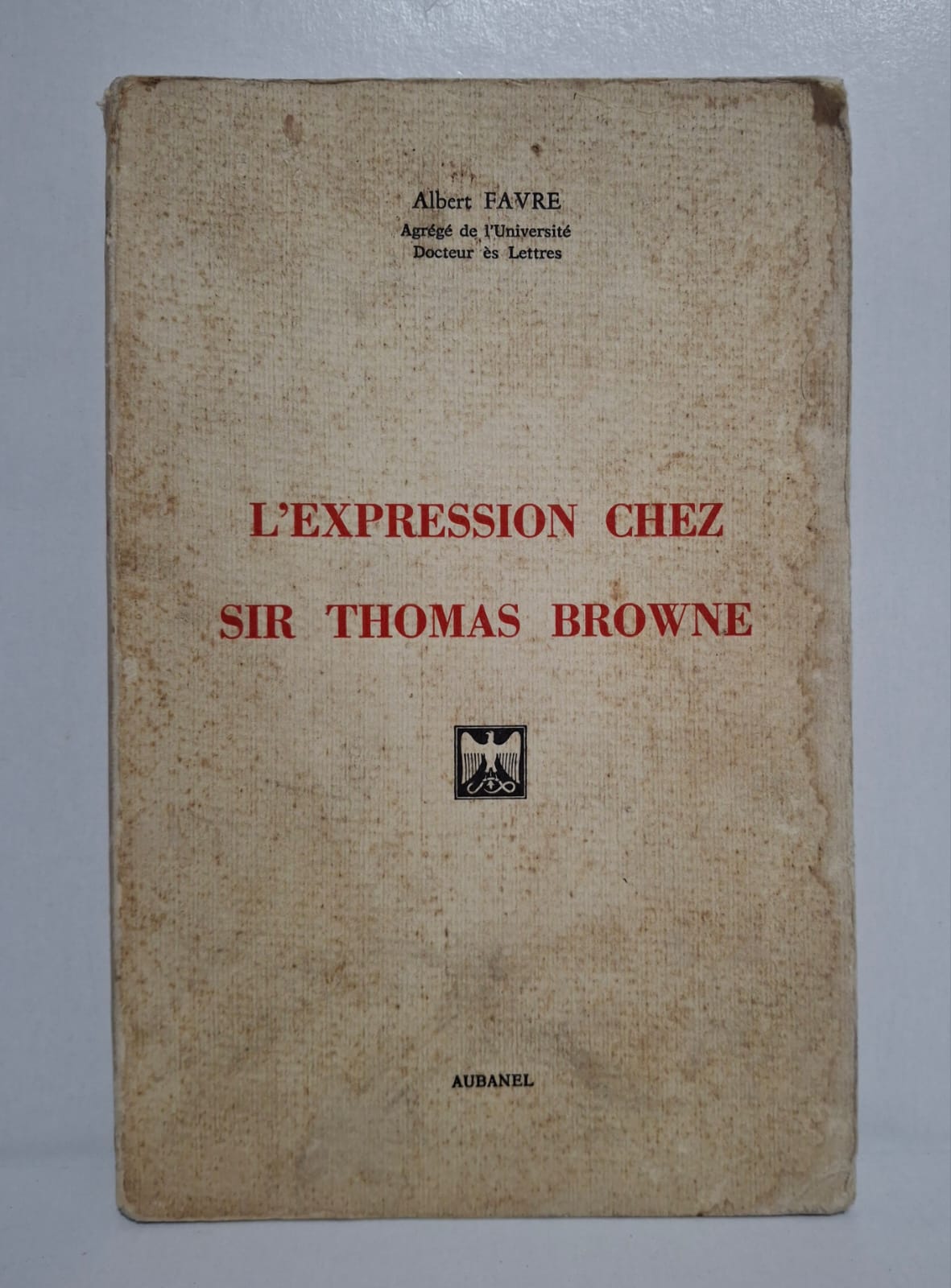L’Expression chez Sir Thomas Browne Albert Favre L’Expression chez Sir Thomas Browne analyse la langue et le style de l’écrivain anglais. Le livre met en valeur les aspects littéraires, philosophiques et artistiques de son œuvre. Il présente une étude approfondie de son expression et de sa pensée. Cet ouvrage s’adresse aux étudiants et aux passionnés de littérature anglaise et de critique littéraire.