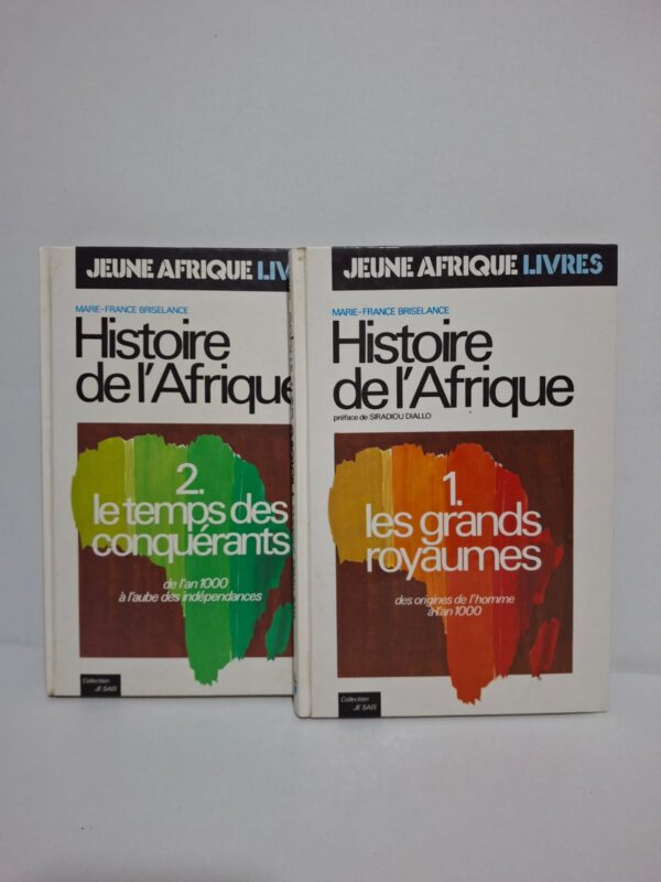 Histoire de l'Afrique (Tome 1 : Les grands royaumes / Tome 2 : Le temps des conquérants)-Marie-France Briselance