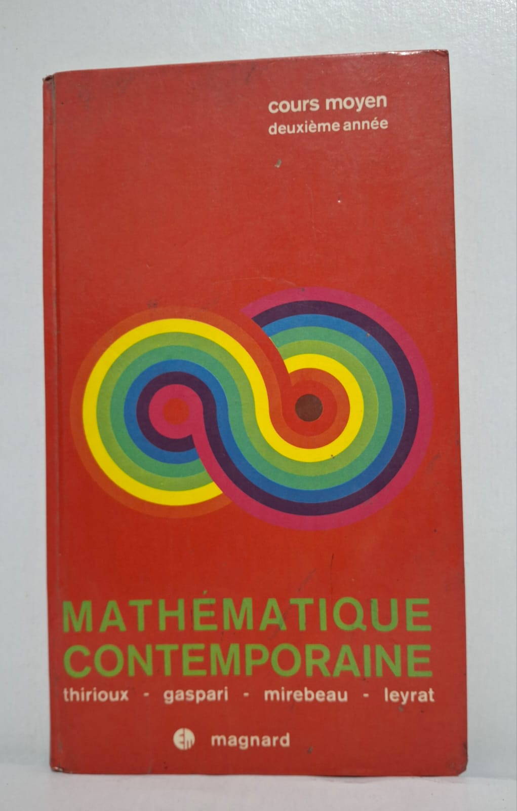 Mathématique contemporaine - Cours moyen deuxième année-Thirioux, Gaspari, Mirebeau, Leyrat Mathématique contemporaine - Cours moyen deuxième année-Thirioux, Gaspari, Mirebeau, Leyrat