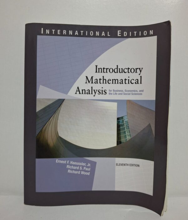 Introductory Mathematical Analysis for Business, Economics, and the Life and Social Sciences (Eleventh Edition)-Ernest F. Haeussler, Jr., Richard S. Paul, Richard Wood