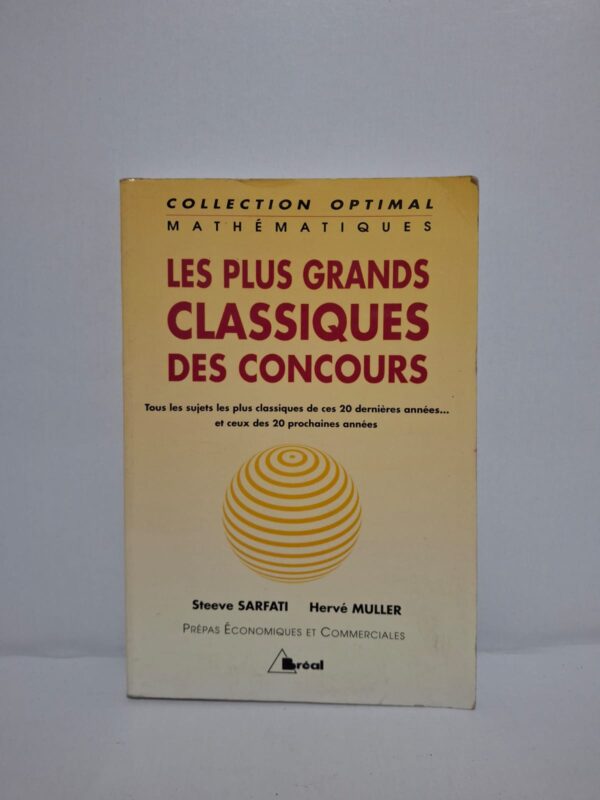 Les plus grands classiques des concours - Mathématiques (Collection Optimal)-Steeve Sarfati, Hervé Muller