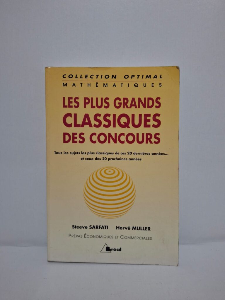 Les plus grands classiques des concours - Mathématiques (Collection Optimal)-Steeve Sarfati, Hervé Muller