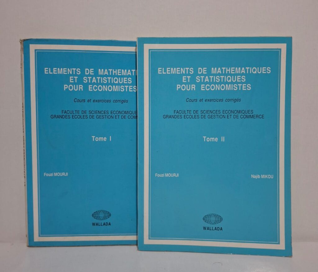 Eléments de mathématiques et statistiques pour économistes (Tome I et Tome II)-Fouzi Mourji, Najib Mikou