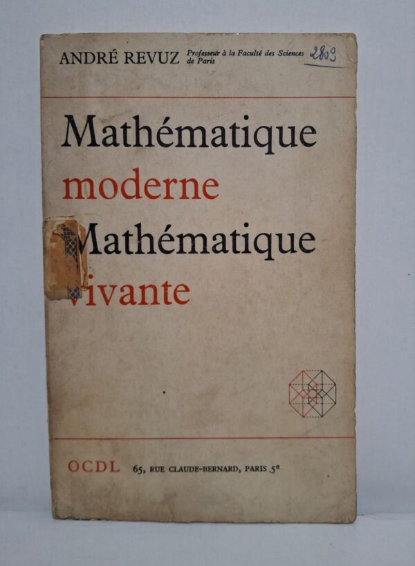 Mathématique moderne, Mathématique vivante est un ouvrage éducatif qui rend les mathématiques plus accessibles et concrètes.