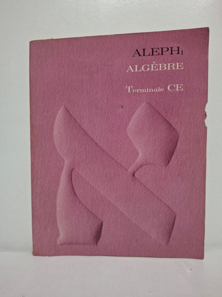 Aleph₁ Algèbre : Terminale CE-J. Lubczanski