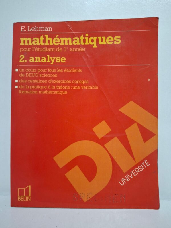 Mathématiques pour l'étudiant de 1re année, 2. analyse (Collection DIA Université)-E. Lehman