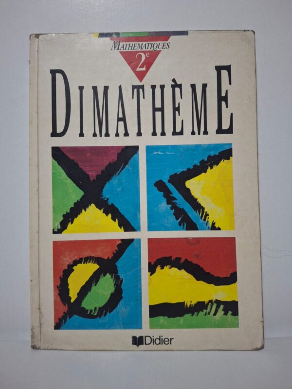 Mathématiques 2ed - Dimathème-Jean-Claude Perrinaud, Serge Gouin (Équipe N. Dimathème)