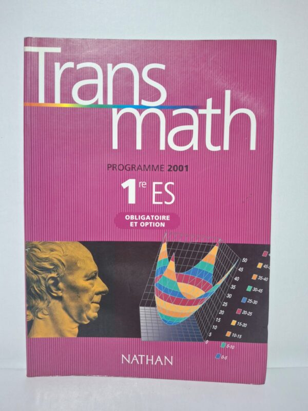 Transmath 1re ES - Obligatoire et Option (Programme 2001)-André Antibi, Raymond Barra, Jean-Denis Piccini