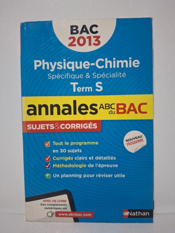Physique-Chimie Spécifique & Spécialité - Term S (annales ABC du BAC, Sujets & Corrigés)-